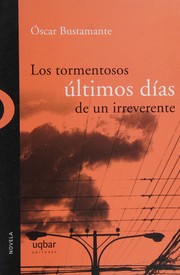 Cover of: Los tormentosos últimos días de un irreverente