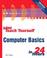 Cover of: Sams Teach Yourself Computer Basics in 24 Hours (3rd Edition)