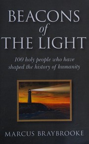 Cover of: Beacons of the Light: 100 Holy People Who Have Shaped the History of Humanity