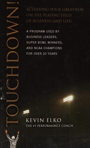 Cover of: Touchdown!: Achieving Your Greatness on the Playing Field of Business