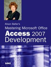 Cover of: Alison Balter's Mastering Microsoft(R) Office Access 2007 Development (Sams) by Alison Balter, Alison Balter