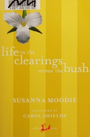Cover of: Life in the Clearings Versus the Bush by Susanna Moodie, Carol Shields