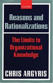 Cover of: Reasons and rationalizations: the limits to organizational knowledge