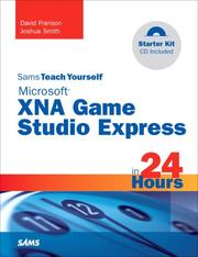 Cover of: Sams Teach Yourself Microsoft XNA Game Studio Express in 24 Hours, Complete Starter Kit (Sams Teach Yourself -- Hours)