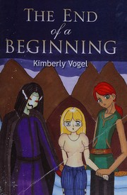Cover of: End of a Beginning by Kimberly Vogel