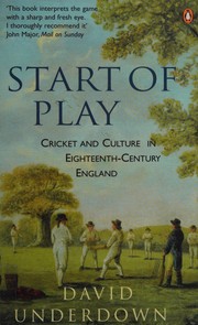 Cover of: Start of Play: Cricket and Culture in Eighteenth-Century England
