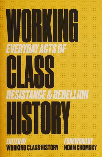 Working Class History by Noam Chomsky, Working Class History Working Class History