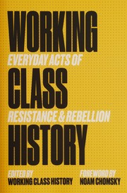 Cover of: Working Class History by Noam Chomsky, Working Class History Working Class History