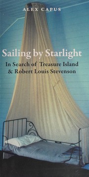 Cover of: Sailing by Starlight: In Search of Treasure Island and Robert Louis Stevenson