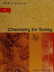 Cover of: Custom Chemistry for Today : General, Organic, and Biochemistry, Chapters 1-9, 11-22, And 25: General, Organic, and Biochemistry, Chapters 1-9, 11-22, And 25