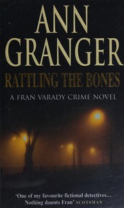 Cover of: Rattling the Bones by Ann Granger