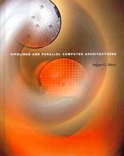 Pipelined and parallel computer architectures by Sajjan G. Shiva