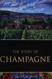 The story of champagne by Nicholas Faith