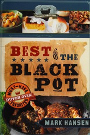 Cover of: The best of the black pot: must-have dutch oven favorites