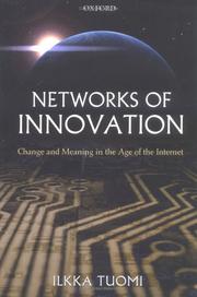 Cover of: Networks of Innovation: Change and Meaning in the Age of the Internet