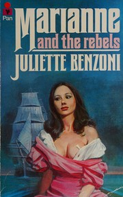 Cover of: Marianne and the rebels by Juliette Benzoni