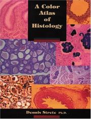 Cover of: A color atlas of histology by Dennis Strete