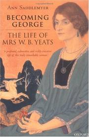 Cover of: Becoming George: The Life of Mrs W. B. Yeats