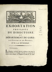 Exhortation pressante du directoire du de partement du Gard, aux citoyens de son ressort, sur la guerre by Gard (France). Directoire