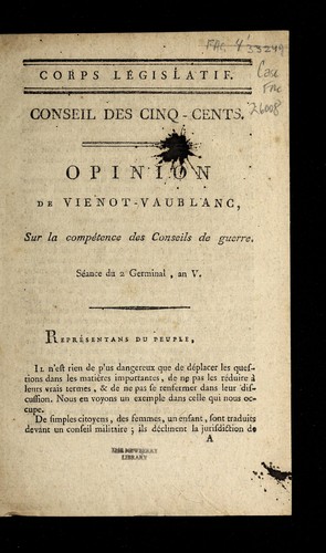 Opinion de Vienot-Vaublanc sur la compe tence des conseils de guerre by Vaublanc, Vincent Marie Vie not comte de