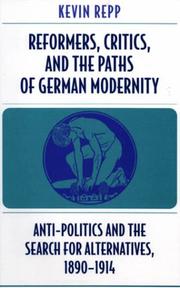 Cover of: Reformers, critics, and the paths of German modernity by Kevin Repp