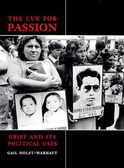 Cover of: The Cue for Passion: Grief and Its Political Uses