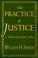 Cover of: The Practice of Justice