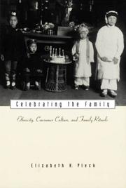 Cover of: Celebrating the Family: Ethnicity, Consumer Culture, and Family Rituals