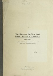 Cover of: The library of the New York Public Service Commission, First district