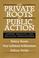 Cover of: The Private Roots of Public Action