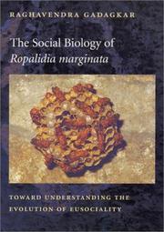 Cover of: The Social Biology of <i>Ropalidia marginata</i>: Toward Understanding the Evolution of Eusociality