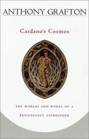 Cover of: Cardano's Cosmos: The Worlds and Works of a Renaissance Astrologer
