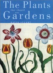Cover of: The Plants that Shaped Our Gardens