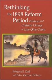 Cover of: Rethinking the 1898 Reform Period: Political and Cultural Change in Late Qing China (Harvard East Asian Monographs)