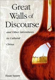 Great Walls of Discourse and Other Adventures in Cultural China (Harvard East Asian Monographs) by Haun Saussy
