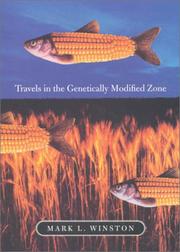 Cover of: Travels in the Genetically Modified Zone by Mark L. Winston