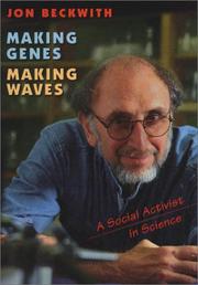 Cover of: Making Genes, Making Waves by Jon Beckwith
