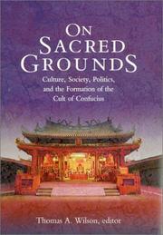 Cover of: On Sacred Grounds by Thomas A. Wilson, Deborah Sommer, Joseph S. C. Lam, Lionel M. Jensen, Julia K. Murray, Chin-shing Huang, Abigail Lamberton, Jun Jing