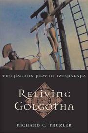 Cover of: Reliving Golgotha: the passion play of Iztapalapa