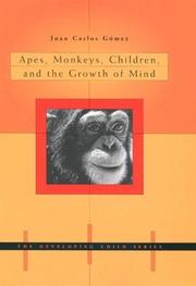 Apes, Monkeys, Children, and the Growth of Mind (The Developing Child) by Juan Carlos Gomez