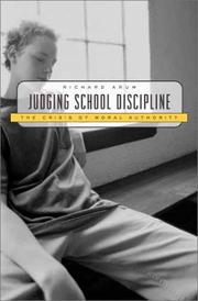 Cover of: Judging School Discipline by Richard Arum, Irenee R. Beattie, Richard Pitt, Jennifer Thompson, Sandra Way