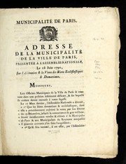 Cover of: Adresse de la municipalite  de la ville de Paris, pre sente e a l'Assemble e-nationale, le 18 juin 1790, sur l'alie nation & la vente des biens eccle siastiques & domaniaux