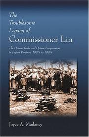 The troublesome legacy of Commissioner Lin by Joyce A. Madancy