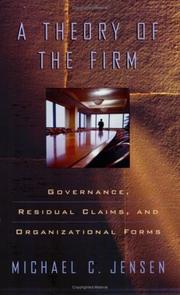 Cover of: A Theory of the Firm: Governance, Residual Claims, and Organizational Forms