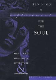 Cover of: Finding a replacement for the soul: mind and meaning in literature and philosophy