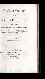 Cover of: Catalogue de livres pre cieux, composant l'assortiment de librairie de Jean-Charles Silvestre, a   Paris, rue des Bons-Enfans, no. 12 by Jean-Charles Silvestre