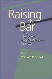 Cover of: Raising the bar by edited by William P. Alford ; with the assistance of Geraldine Chin, Laura A. Cecere, and Emma Johnson.