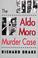 Cover of: The Aldo Moro murder case