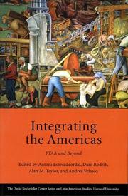 Integrating the Americas by Antoni Estevadeordal, Dani Rodrik, Alan M. Taylor, Andres Velasco