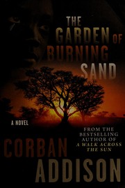 The garden of burning sand by Corban Addison